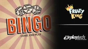 Fruity King Mở Rộng Sang Lĩnh Vực Bingo Qua Hợp Tác Với Playtech