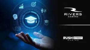Rush Street Gaming và Sòng bạc Rivers nâng cấp chương trình hỗ trợ giáo dục